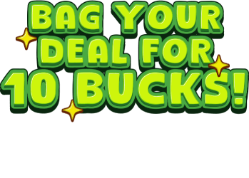 Bag your deal for 10 bucks! $10 pays your first month on anything in thestore!